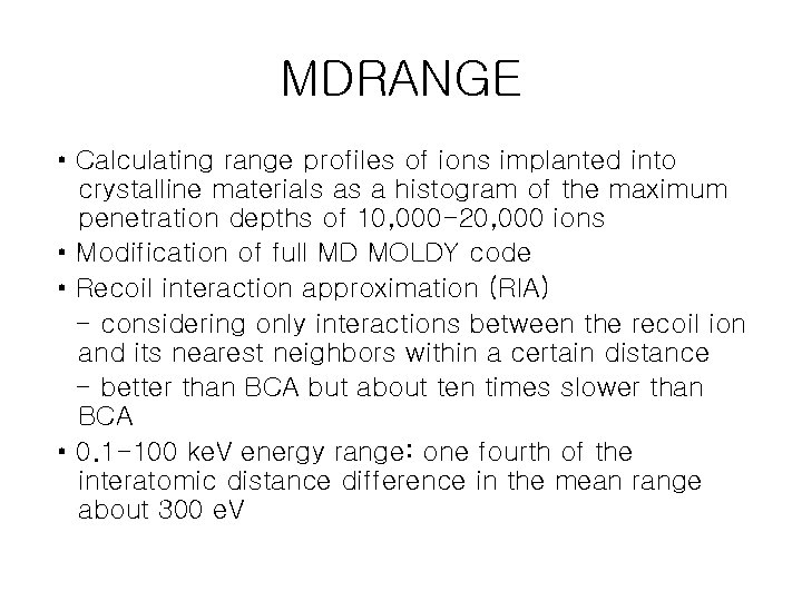 MDRANGE • Calculating range profiles of ions implanted into crystalline materials as a histogram