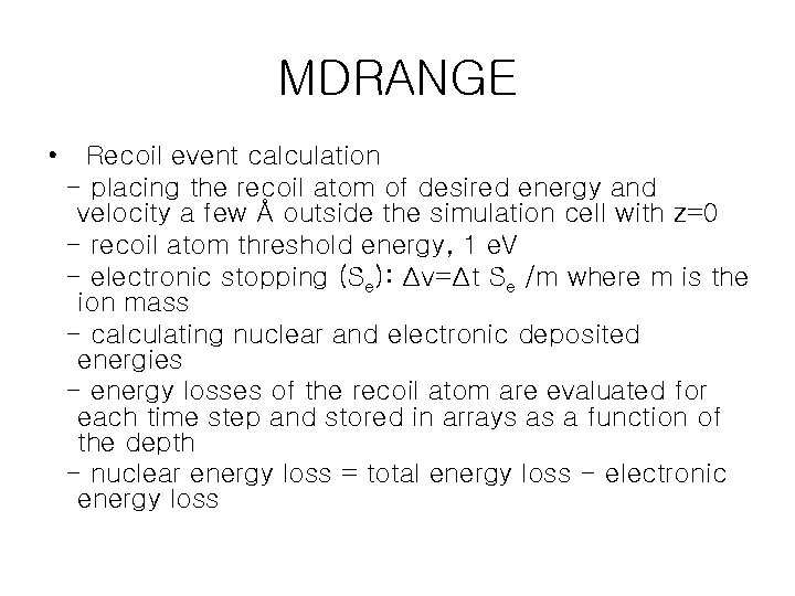 MDRANGE • Recoil event calculation - placing the recoil atom of desired energy and