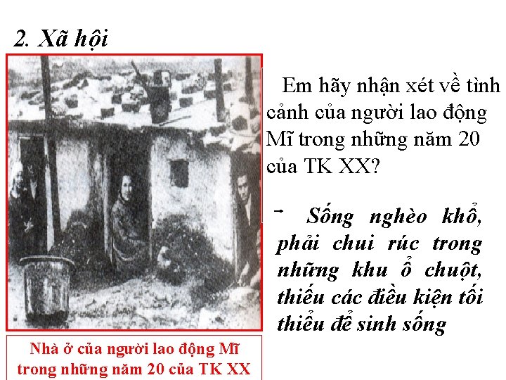 2. Xã hội Em hãy nhận xét về tình cảnh của người lao động