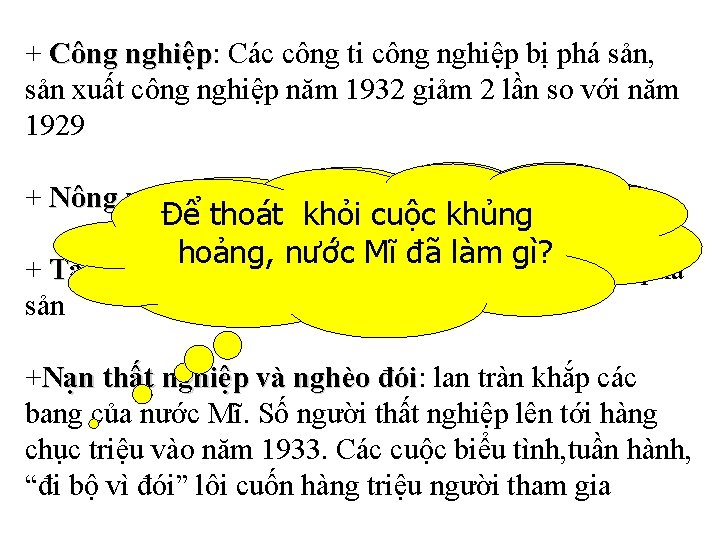 + Công nghiệp: nghiệp Các công ti công nghiệp bị phá sản, sản xuất + Công nghiệp: nghiệp Các công ti công nghiệp bị phá sản, sản xuất
