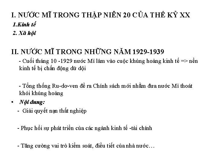 I. NƯỚC MĨ TRONG THẬP NIÊN 20 CỦA THẾ KỶ XX 1. Kinh tế