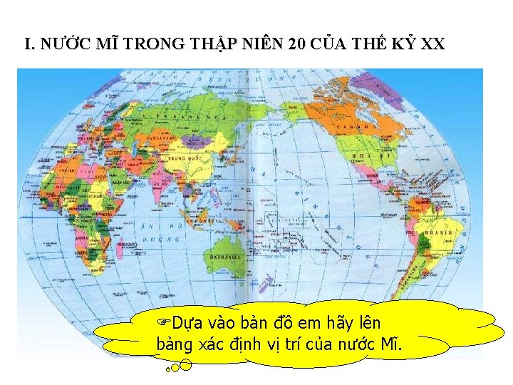I. NƯỚC MĨ TRONG THẬP NIÊN 20 CỦA THẾ KỶ XX Dựa vào bản I. NƯỚC MĨ TRONG THẬP NIÊN 20 CỦA THẾ KỶ XX Dựa vào bản