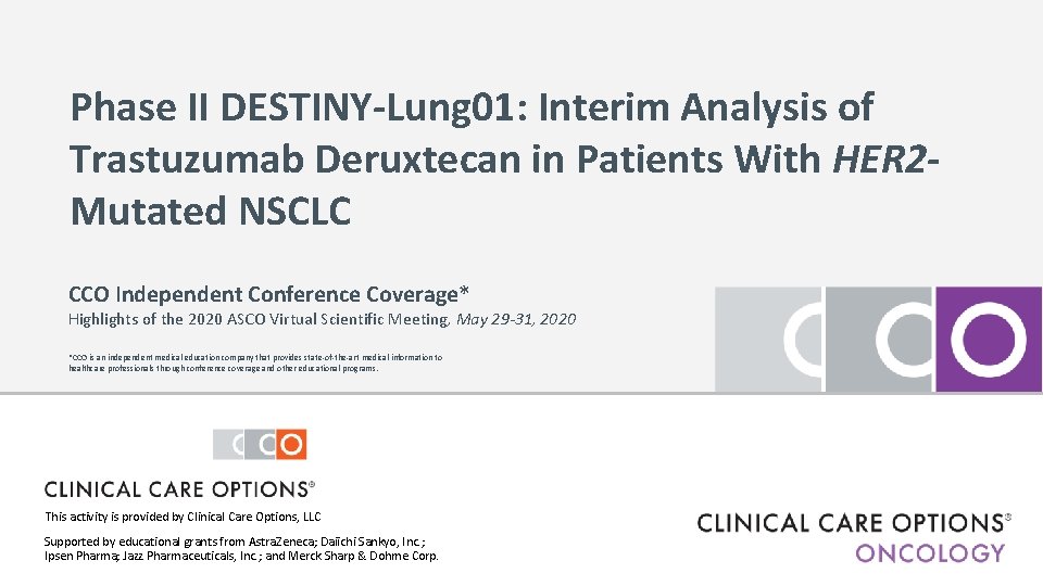Phase II DESTINY-Lung 01: Interim Analysis of Trastuzumab Deruxtecan in Patients With HER 2