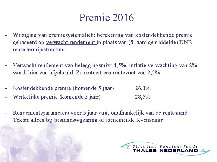 Premie 2016 - Wijziging van premiesystematiek: berekening van kostendekkende premie gebaseerd op verwacht rendement