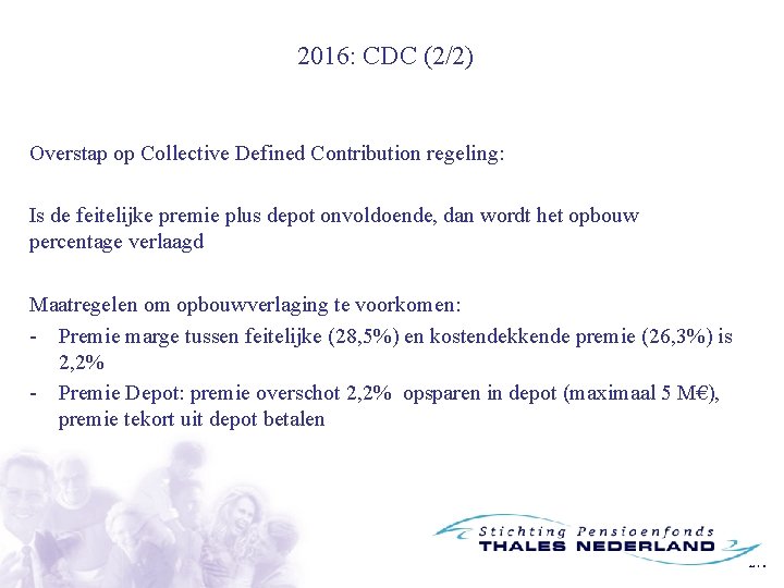 2016: CDC (2/2) Overstap op Collective Defined Contribution regeling: Is de feitelijke premie plus