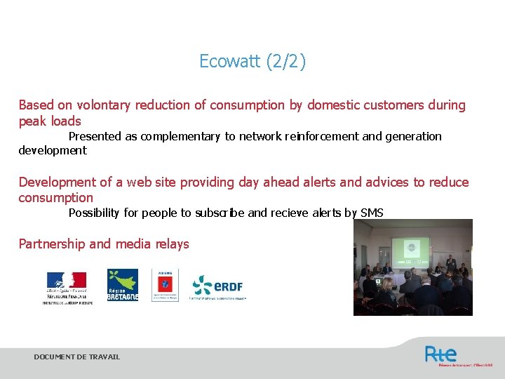 Ecowatt (2/2) Based on volontary reduction of consumption by domestic customers during peak loads