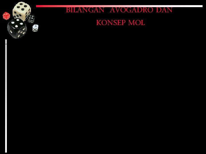 BILANGAN AVOGADRO DAN KONSEP MOL = 6, 12 x 40, 08 = 245 gram