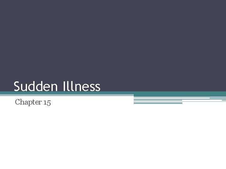 Sudden Illness Chapter 15 
