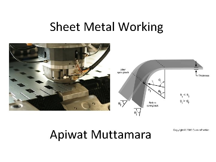 Sheet Metal Working Apiwat Muttamara 