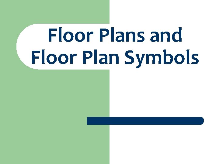 Floor Plans and Floor Plan Symbols 