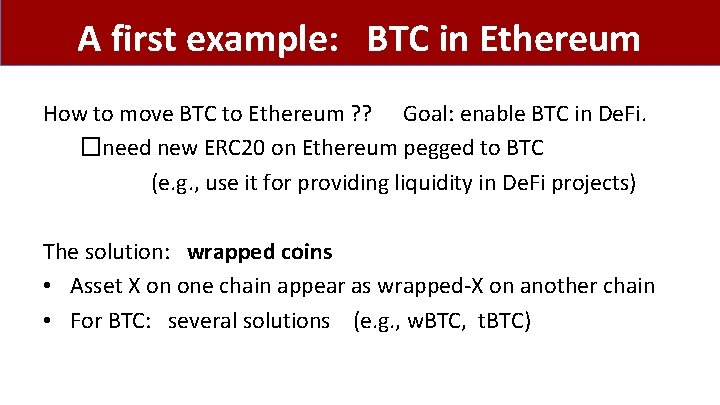 A first example: BTC in Ethereum How to move BTC to Ethereum ? ?