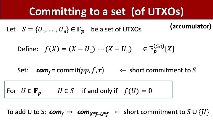 Committing to a set (of UTXOs) • (accumulator) 