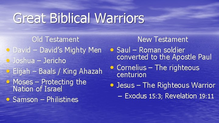 Great Biblical Warriors • • • Old Testament David – David’s Mighty Men Joshua Great Biblical Warriors • • • Old Testament David – David’s Mighty Men Joshua