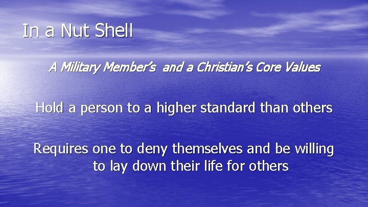 In a Nut Shell A Military Member’s and a Christian’s Core Values Hold a In a Nut Shell A Military Member’s and a Christian’s Core Values Hold a