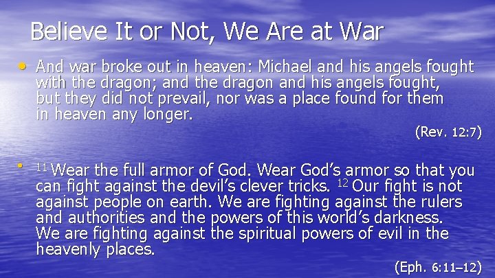 Believe It or Not, We Are at War • And war broke out in Believe It or Not, We Are at War • And war broke out in