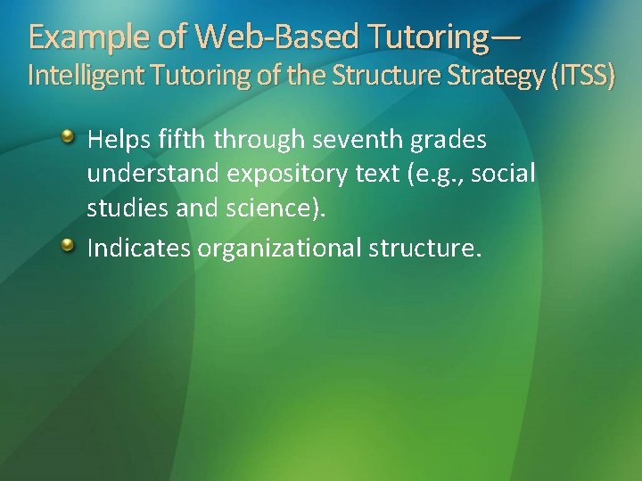 Example of Web-Based Tutoring— Intelligent Tutoring of the Structure Strategy (ITSS) Helps fifth through