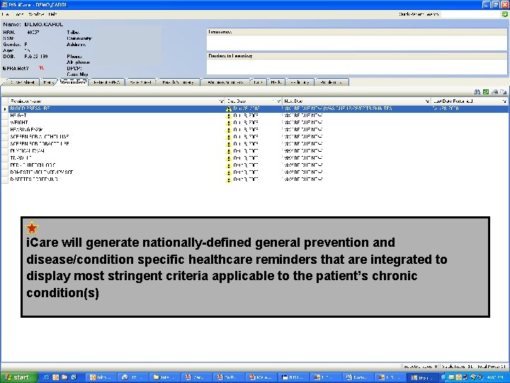 i. Care will generate nationally-defined general prevention and disease/condition specific healthcare reminders that are