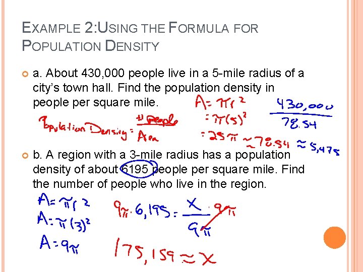 EXAMPLE 2: USING THE FORMULA FOR POPULATION DENSITY a. About 430, 000 people live