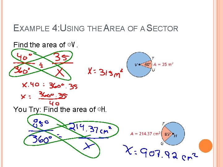 EXAMPLE 4: USING THE AREA OF A SECTOR Find the area of ⊙V. You