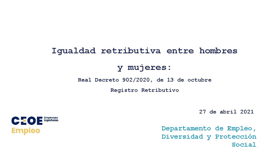 Igualdad retributiva entre hombres y mujeres: Real Decreto 902/2020, de 13 de octubre Registro