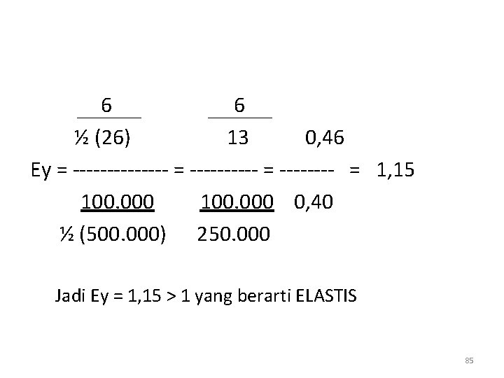 6 6 ½ (26) 13 0, 46 Ey = ------- = ---- = 1,