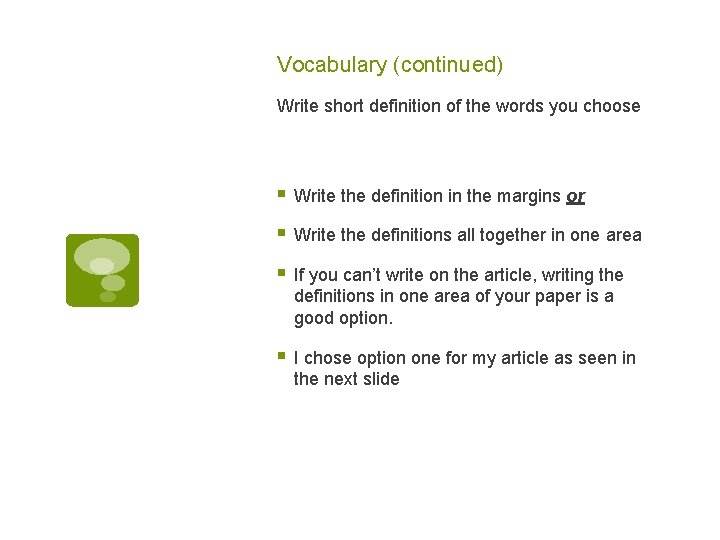 Vocabulary (continued) Write short definition of the words you choose § Write the definition