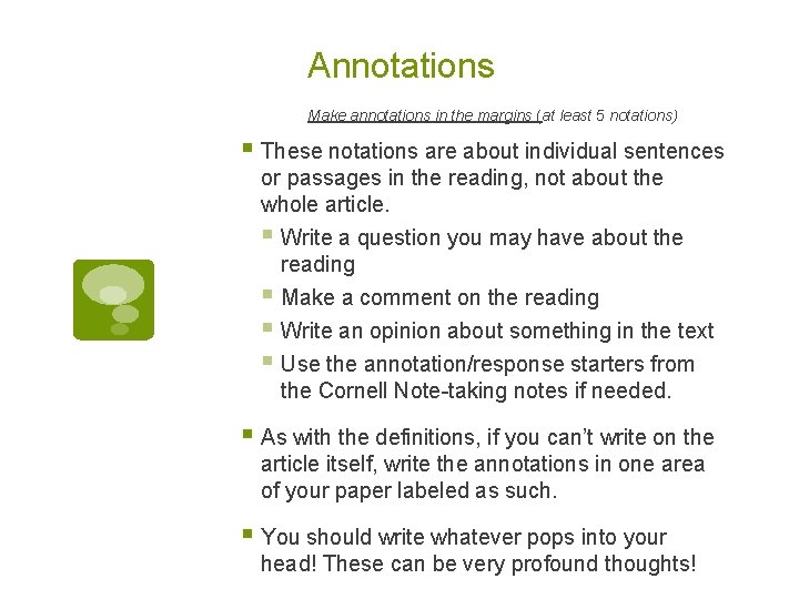 Annotations Make annotations in the margins (at least 5 notations) § These notations are