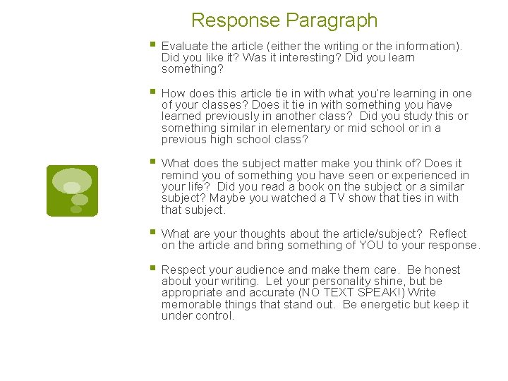 Response Paragraph § Evaluate the article (either the writing or the information). Did you