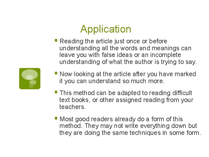 Application § Reading the article just once or before understanding all the words and