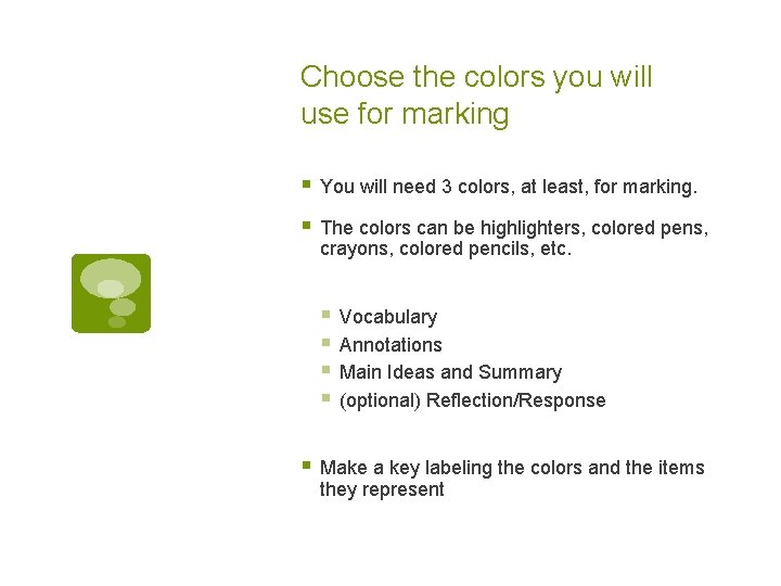 Choose the colors you will use for marking § You will need 3 colors,