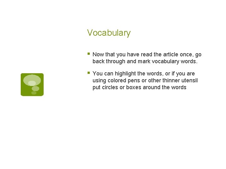 Vocabulary § Now that you have read the article once, go back through and