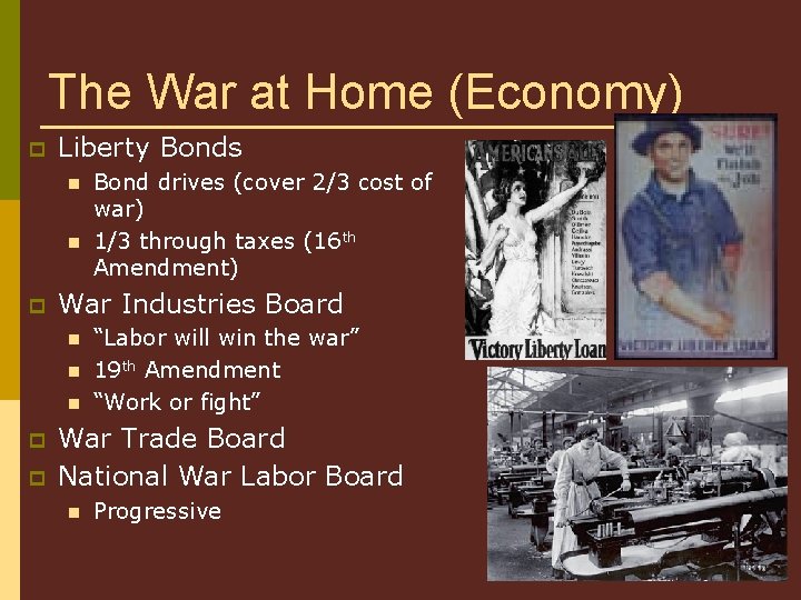 The War at Home (Economy) p Liberty Bonds n n p War Industries Board