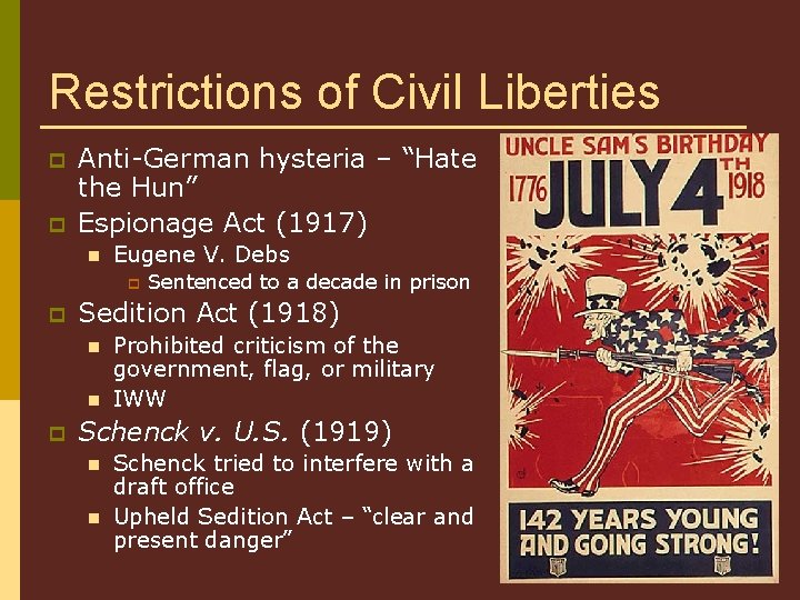 Restrictions of Civil Liberties p p Anti-German hysteria – “Hate the Hun” Espionage Act