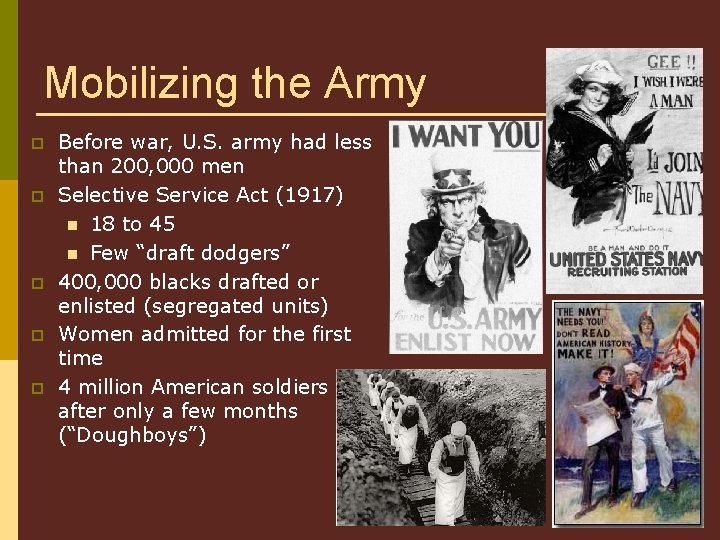 Mobilizing the Army p p p Before war, U. S. army had less than