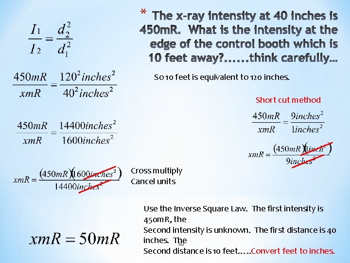 * So 10 feet is equivalent to 120 inches. Short cut method Cross multiply