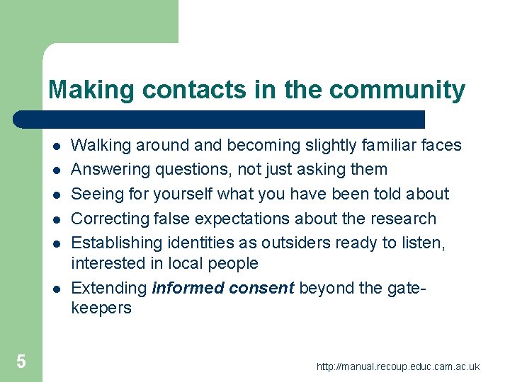 Making contacts in the community l l l 5 Walking around and becoming slightly