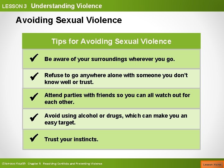 LESSON 3 Understanding Violence Avoiding Sexual Violence Tips for Avoiding Sexual Violence Be aware