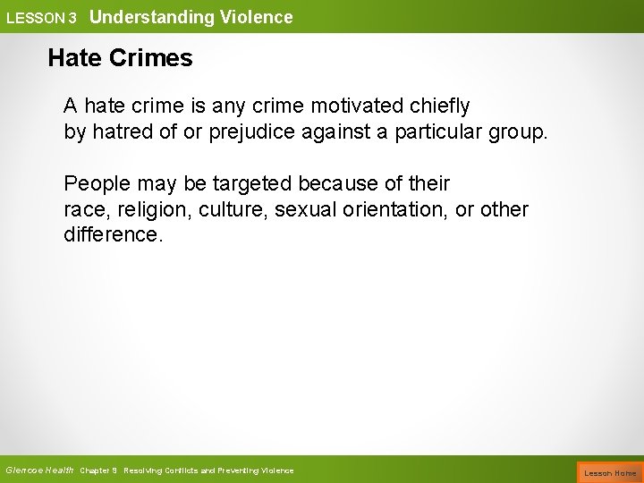 LESSON 3 Understanding Violence Hate Crimes A hate crime is any crime motivated chiefly