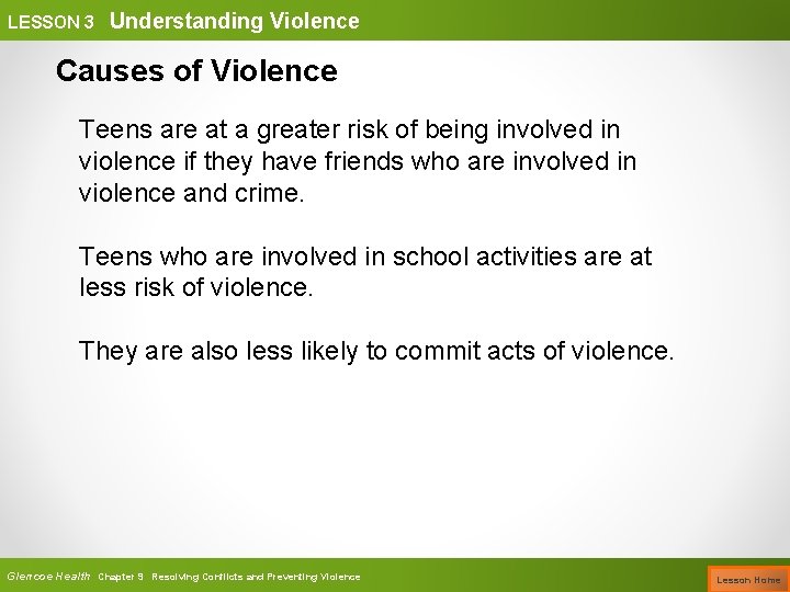 LESSON 3 Understanding Violence Causes of Violence Teens are at a greater risk of