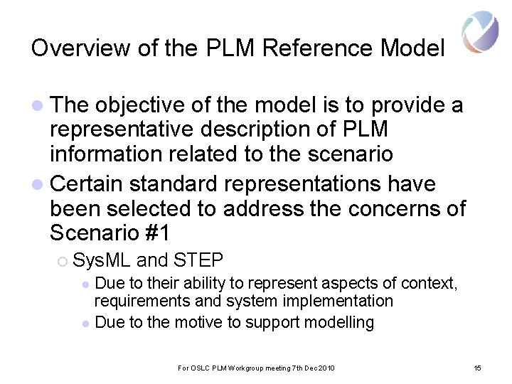 Overview of the PLM Reference Model l The objective of the model is to