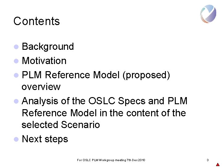 Contents l Background l Motivation l PLM Reference Model (proposed) overview l Analysis of