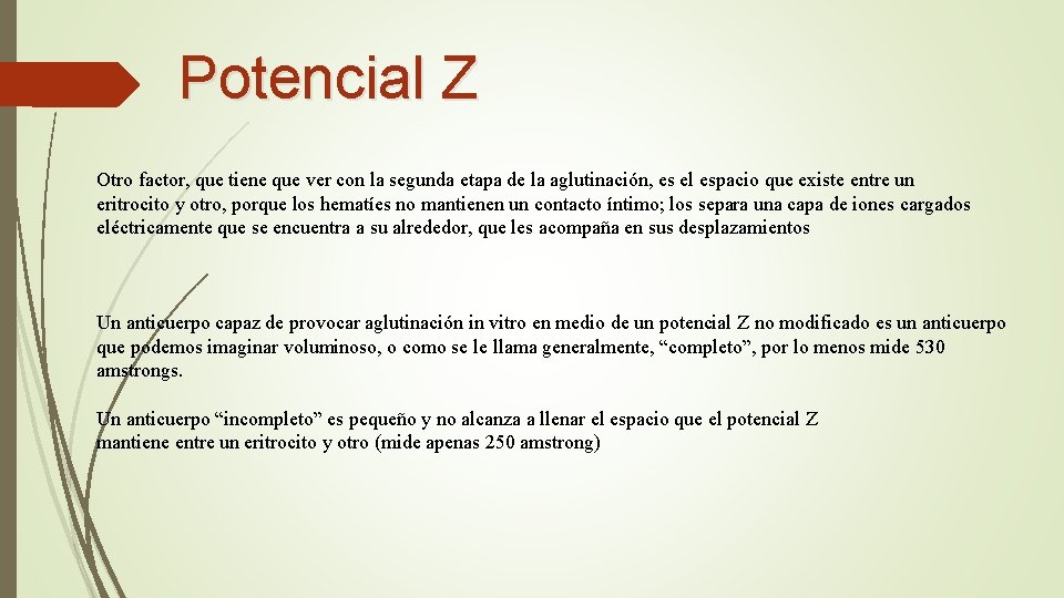 Potencial Z Otro factor, que tiene que ver con la segunda etapa de la