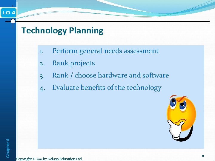Chapter 4 Technology Planning 1. Perform general needs assessment 2. Rank projects 3. Rank