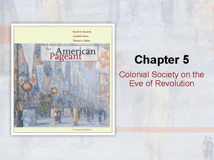 Chapter 5 Colonial Society on the Eve of Revolution 