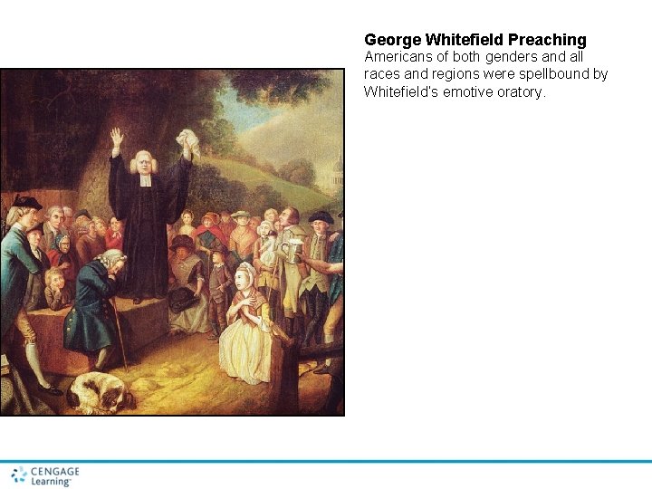 George Whitefield Preaching Americans of both genders and all races and regions were spellbound