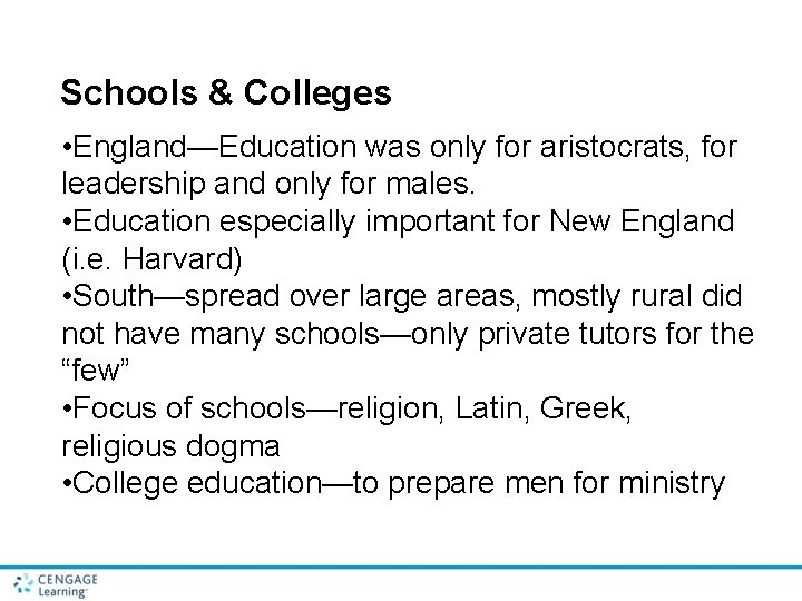Schools & Colleges • England—Education was only for aristocrats, for leadership and only for