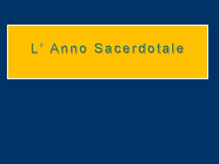 L’ Anno Sacerdotale 