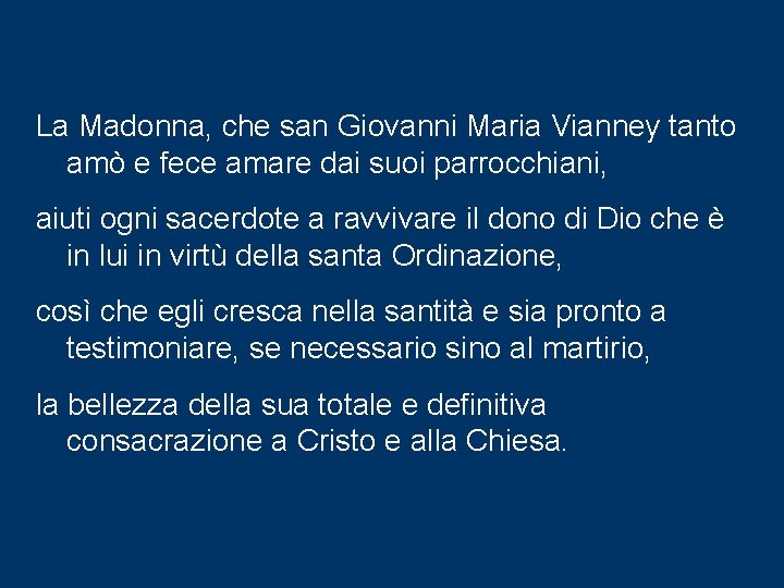 La Madonna, che san Giovanni Maria Vianney tanto amò e fece amare dai suoi