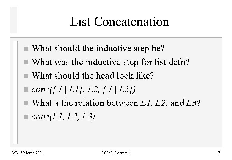 List Concatenation What should the inductive step be? n What was the inductive step
