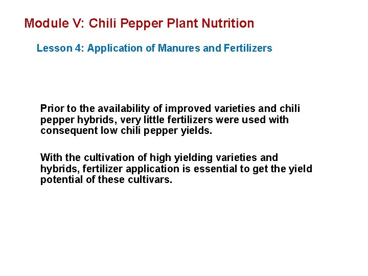 Module V: Chili Pepper Plant Nutrition Lesson 4: Application of Manures and Fertilizers Prior